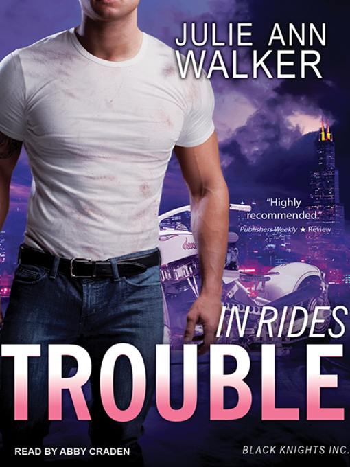Title details for In Rides Trouble by Julie Ann Walker - Available